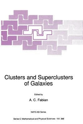 Clusters and Superclusters of Galaxies by Fabian, A. C.
