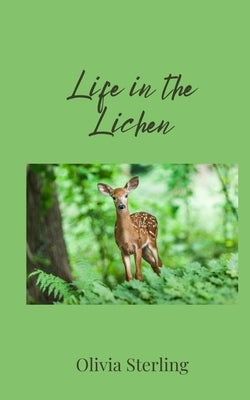 Life in the Lichen by Sterling, Olivia