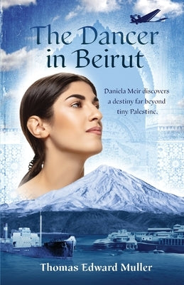 The Dancer in Beirut by Muller, Thomas Edward