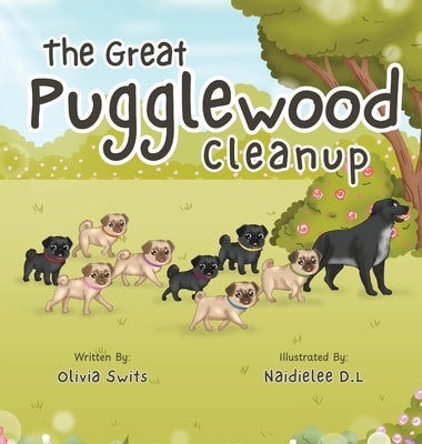 The Great Pugglewood Cleanup by Swits, Olivia