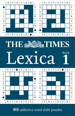 The Times Lexica Book 1: 400 Word Slide Puzzles by The Times Mind Games