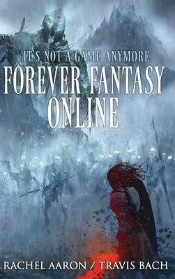 Forever Fantasy Online by Aaron, Rachel