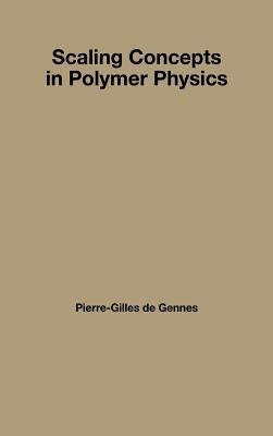 Scaling Concepts in Polymer Physics by Gennes, Pierre-Gilles