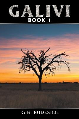 Galivi: Book 1 by Rudesill, G. B.