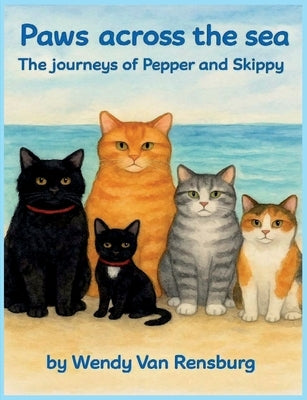 Paws across the sea: The journeys of Pepper and Skippy by Jansen Van Rensburg, Wendy