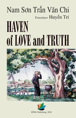 Haven of Love and Truth by Tran, Chi Van