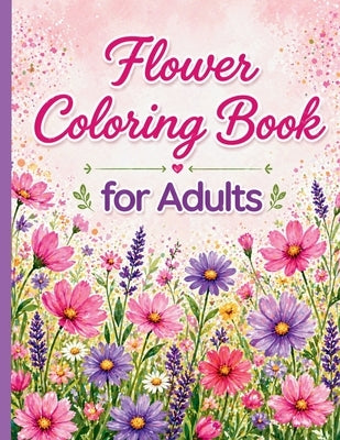 Flower Coloring Book for Adults by Urra, Michelle