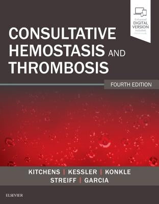Consultative Hemostasis and Thrombosis by Kitchens, Craig S.