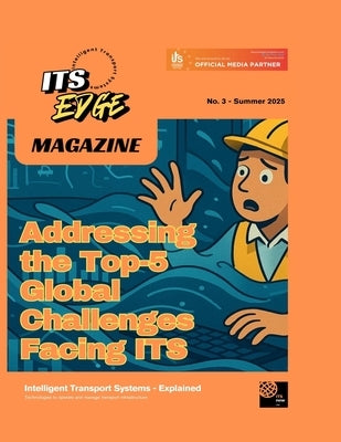ITS Edge Magazine - Edition 3: Summer 2025 by Gollop, Alistair
