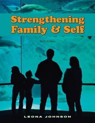 Strengthening Family & Self by Johnson, Leona