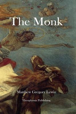 The Monk by Lewis, Matthew Gregory