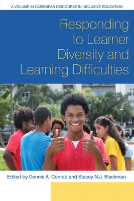 Responding to Learner Diversity and Learning Difficulties by Conrad, Dennis A.
