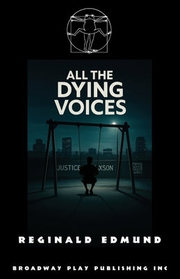 All The Dying Voices by Edmund, Reginald