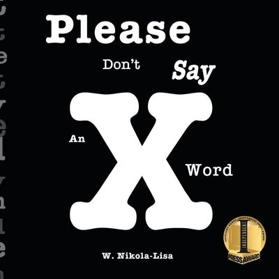 Please Don't Say An X Word by Nikola-Lisa, W.