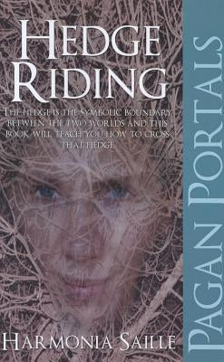 Pagan Portals - Hedge Riding by Saille, Harmonia