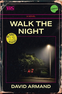 Walk the Night: A Novel Volume 12 by Armand, David