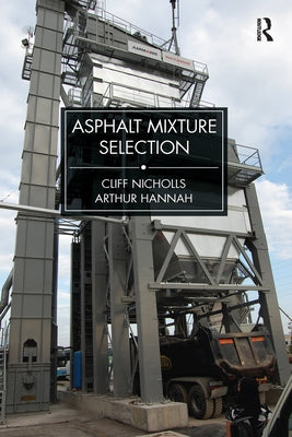 Asphalt Mixture Selection by Nicholls, Cliff