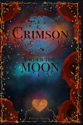 Crimson Under The Moon by Nelson, Fantasy
