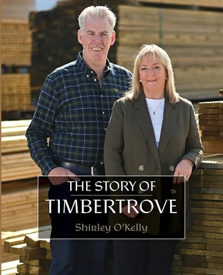The Story of Timbertrove by O'Kelly, Shirley