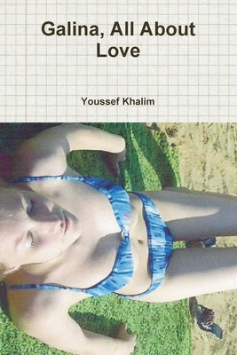 Galina, All About Love by Khalim, Youssef