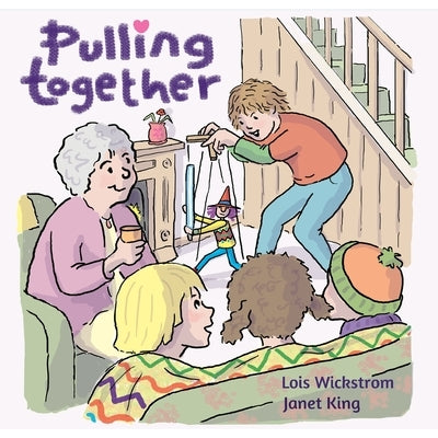 Pulling Together by Wickstrom, Lois