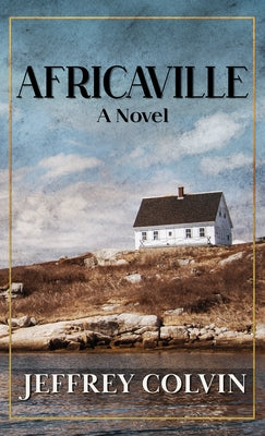 Africaville by Colvin, Jeffrey