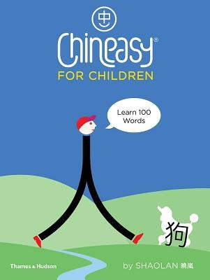 Chineasy for Children: Learn 100 Words by Hsueh, Shaolan