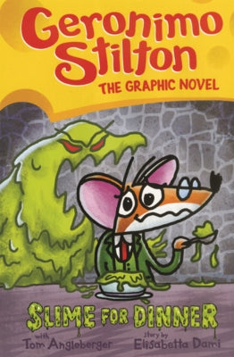 Slime for Dinner by Stilton, Geronimo