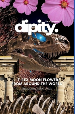 Dipity Literary Magazine Issue #2 (Jurassic Ink Rerun): Winter 2022 - Hardcover Dust Jacket Edition by Magazine, Dipity Literary
