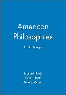 American Philosophies: An Anthology by Harris, Leonard