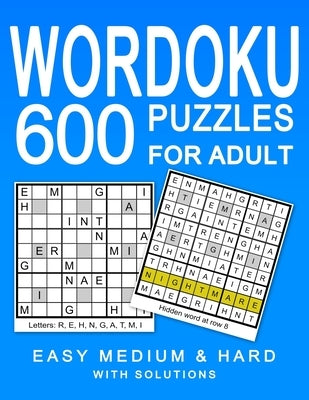 Wordoku 600 Puzzles for Adult: Easy Medium & Hard Puzzles with Solution by Darley, Amber