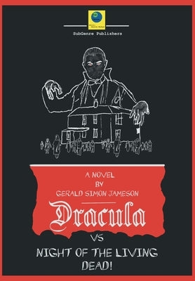 Dracula vs Night of the Living Dead by Jameson, Gerald Simon