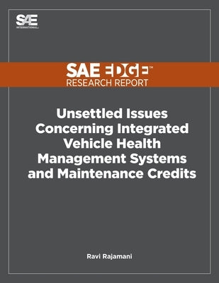 Unsettled Issues Concerning Integrated Vehicle Health Management Systems and Maintenance Credits by Rajamani, Ravi