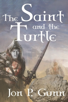 The Saint and the Turtle by Gunn, Jon P.