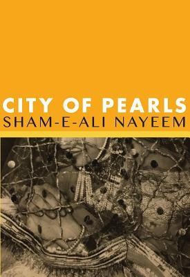 City of Pearls by Nayeem, Sham-E-Ali