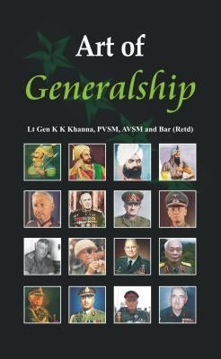 Art of Generalship by Khanna, K. K.