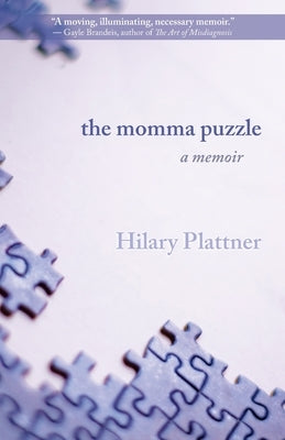 The Momma Puzzle: A Memoir by Plattner, Hilary