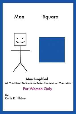 Man Square: Man Simplified by Hibbler, Curtis R.