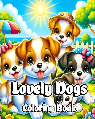 Lovely Dogs Coloring Book: Puppy Coloring Pages for Children Who Love Dogs by Caleb, Sophia