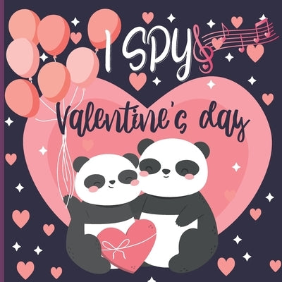 I Spy Valentine's Day: A Fun Book For 2-4 Year Old About Winter & Valentine's Day Great Gift For Preschoolers & Kids & Kindergarten by Savage, Hannah