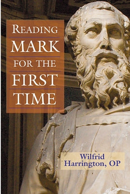 Reading Mark for the First Time by Harrington, Wilfrid J.