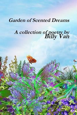 Garden of Scented Dreams by Van, Billy