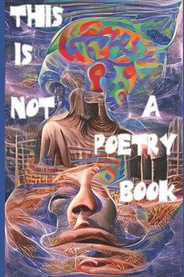 This Is Not a Poetry Book by Vanburen, Joseph