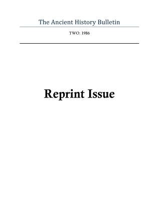 Ancient History Bulletin Volume Two: Reprint Issue by Howe, Timothy