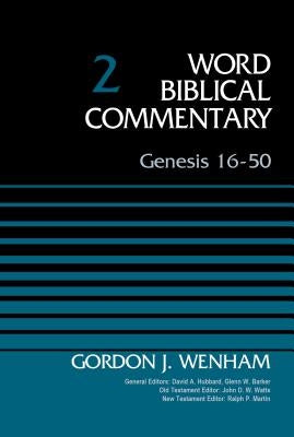 Genesis 16-50, Volume 2: 2 by Wenham, Gordon John