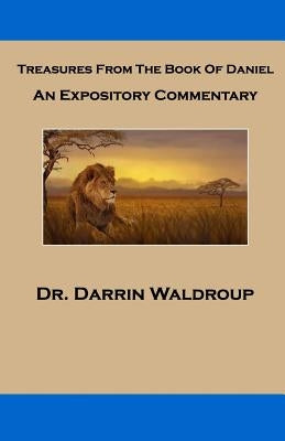 Treasures From the Book of Daniel by Waldroup, Darrin