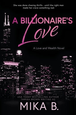 A Billionaire's Love: A Billionaire African American Romance by B, Mika