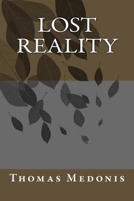 Lost Reality by Medonis, Thomas