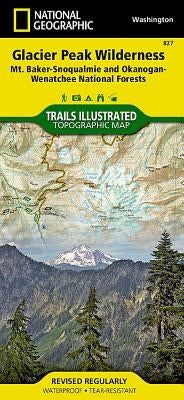 Glacier Peak Wilderness Map [Mt. Baker-Snoqualmie and Okanogan-Wenatchee National Forests] by National Geographic Maps