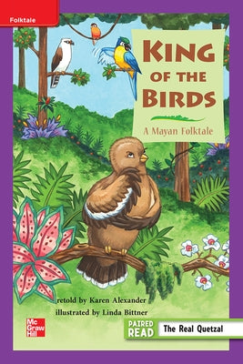 Reading Wonders Leveled Reader King of the Birds: Ell Unit 3 Week 1 Grade 3 by McGraw Hill